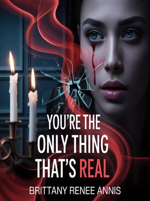 cover image of You're the Only Thing That's Real